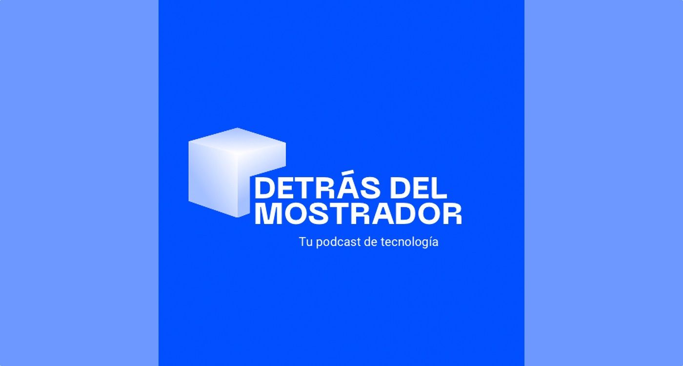 E0635: 'Detrás del Mostrador', podcast recomendado